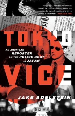 Tokyo Vice: An American Reporter on the Police ... 0307475298 Book Cover