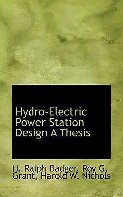 Hydro-Electric Power Station Design a Thesis 1117756076 Book Cover