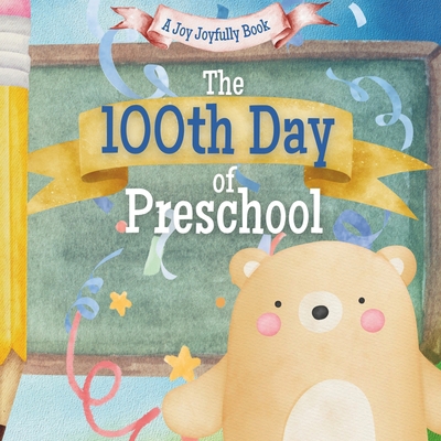The 100th Day of Preschool!: A Classroom Advent... B0CRZ7JN6Y Book Cover