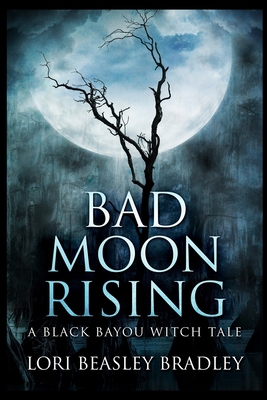 Bad Moon Rising 1715406990 Book Cover