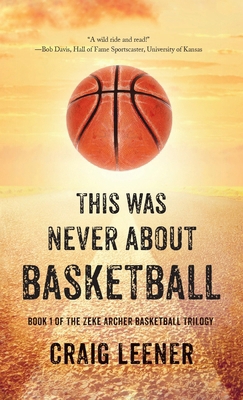 This Was Never About Basketball: Book 1 of the ...            Book Cover