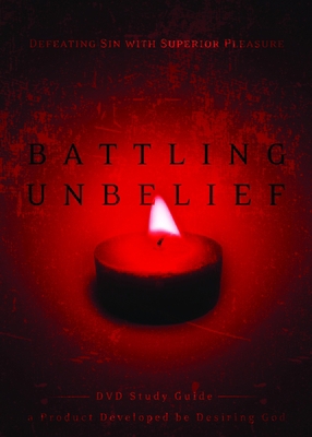 Battling Unbelief Study Guide: Defeating Sin wi... 1590529200 Book Cover