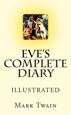 Eve's Complete Diary: Illustrated 1500732079 Book Cover