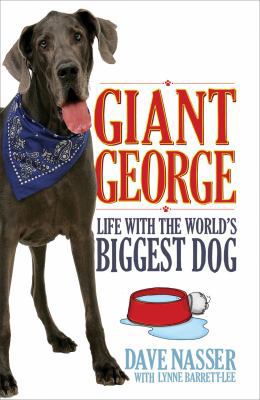Giant George: Life with the Biggest Dog in the ... 0857200992 Book Cover