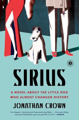 Sirius: A Novel about the Little Dog Who Almost... 1501145002 Book Cover