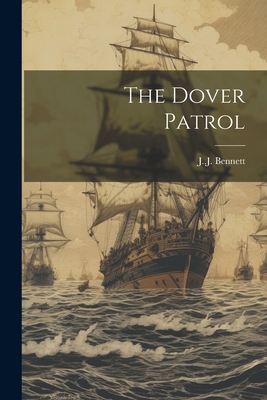 The Dover Patrol 1022007653 Book Cover