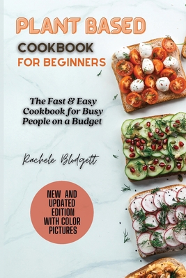 Plant based Cookbook for Beginners: The Fast & ... 180283334X Book Cover
