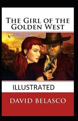 The Girl of the Golden West Illustrated            Book Cover