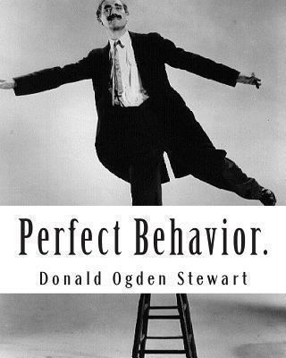 Perfect Behavior.: A guide for Ladies and Gentl... 1468041649 Book Cover