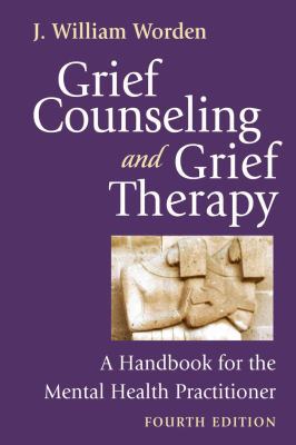 Grief Counseling and Grief Therapy, Fourth Edit... 0826101208 Book Cover