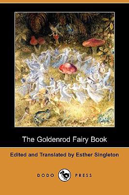 The Goldenrod Fairy Book (Dodo Press) 1409948927 Book Cover