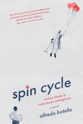 Spin Cycle: Notes from a Reluctant Caregiver B0DLDR8NSS Book Cover
