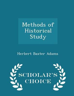 Methods of Historical Study - Scholar's Choice ... 1298087562 Book Cover