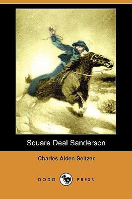 Square Deal Sanderson (Dodo Press) 140659864X Book Cover