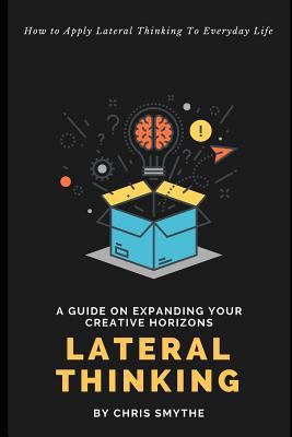 Lateral Thinking: How To Apply Lateral Thinking... 1729382630 Book Cover