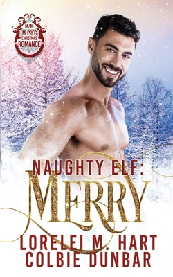 Naughty Elf: Merry: M/M Mpreg Christmas Romance B0DPDWLF57 Book Cover