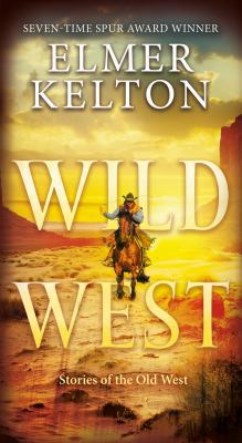 Wild West: Stories of the Old West 1250161150 Book Cover