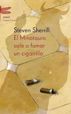 El Minotauro Sale a Fumar Un Cigarrillo (Spanis... [Spanish] 9500425076 Book Cover