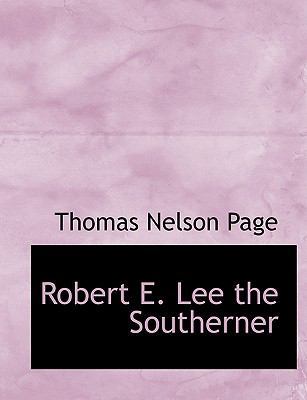 Robert E. Lee the Southerner 1113883251 Book Cover