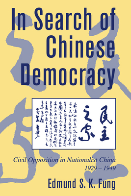 In Search of Chinese Democracy: Civil Oppositio... 0521025818 Book Cover