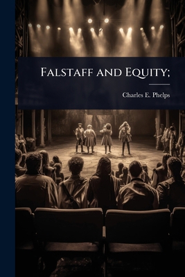 Falstaff and Equity; 1024040852 Book Cover