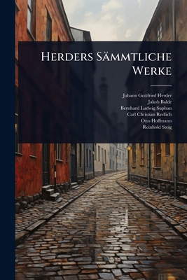 Herders Sämmtliche Werke [German] 1024912086 Book Cover