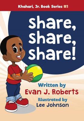 Share, Share, Share! (Khahari Jr) 1734252847 Book Cover