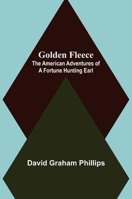 Golden Fleece: The American Adventures of a For... 9356084785 Book Cover
