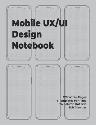 Mobile Ux/Ui Design Notebook: Mobile Wireframe ... 1090794584 Book Cover