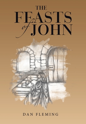 The Feasts of John 1664268146 Book Cover