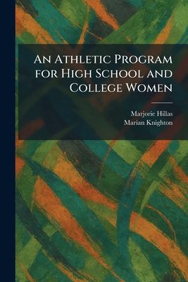 An Athletic Program for High School and College... 1025479890 Book Cover