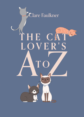 The Cat Lover's A to Z 1837831076 Book Cover