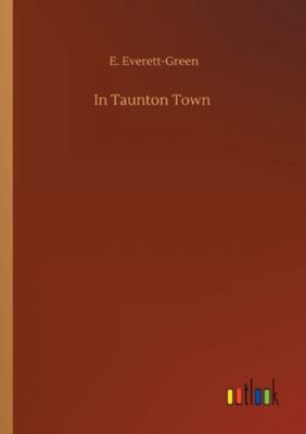 In Taunton Town 3752352647 Book Cover