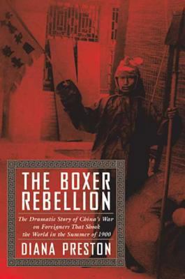 The Boxer Rebellion: The Dramatic Story of Chin... 0802713610 Book Cover