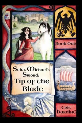 Saint Michael's Sword: Tip of the Blade 0999524399 Book Cover