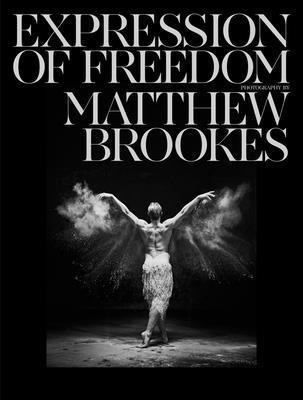 Matthew Brookes: Expression of Freedom: Through... 8862088248 Book Cover