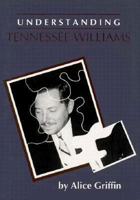Understanding Tennessee Williams 1570030170 Book Cover