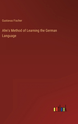 Ahn's Method of Learning the German Language 3368151878 Book Cover