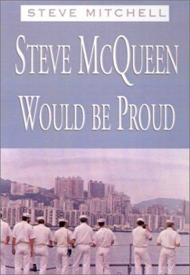 Steve McQueen Would Be Proud 1401040519 Book Cover