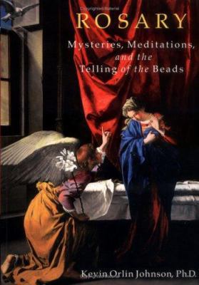 Rosary: Mysteries, Meditations, and the Telling... B00H5RZ8SA Book Cover