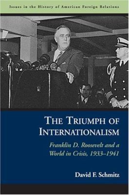The Triumph of Internationalism: Franklin D. Ro... 1574889303 Book Cover
