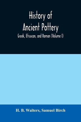 History of ancient pottery: Greek, Etruscan, an... 9354010199 Book Cover