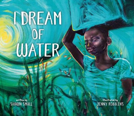 I Dream of Water Hardcover Shawn Small 0997101768 Book Cover