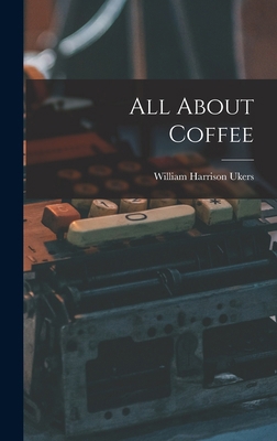 All About Coffee 1015417612 Book Cover