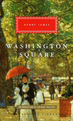 Washington Square (Everymans Library Classics) 1841593524 Book Cover