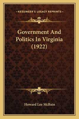 Government And Politics In Virginia (1922) 1166474887 Book Cover