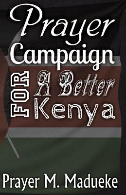 Prayer Campaign For A Better Kenya 1973951762 Book Cover