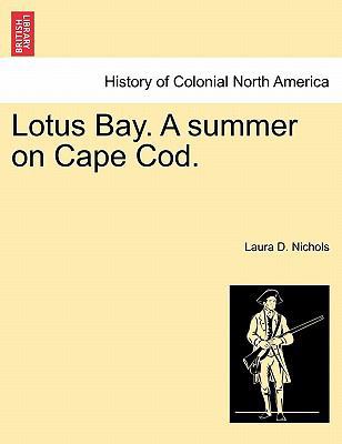 Lotus Bay. a Summer on Cape Cod. 1241329370 Book Cover