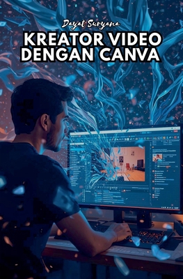 Kreator Video dengan Canva [Indonesian] B0FTD9HV2X Book Cover