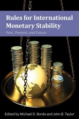 Rules for International Monetary Stability: Pas... 0817920544 Book Cover
